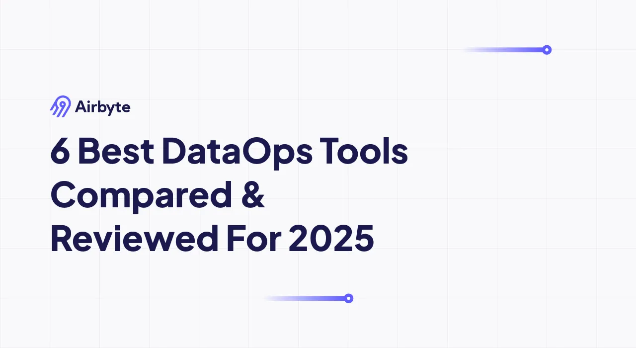 6 Best DataOps Tools Compared & Reviewed For 2025