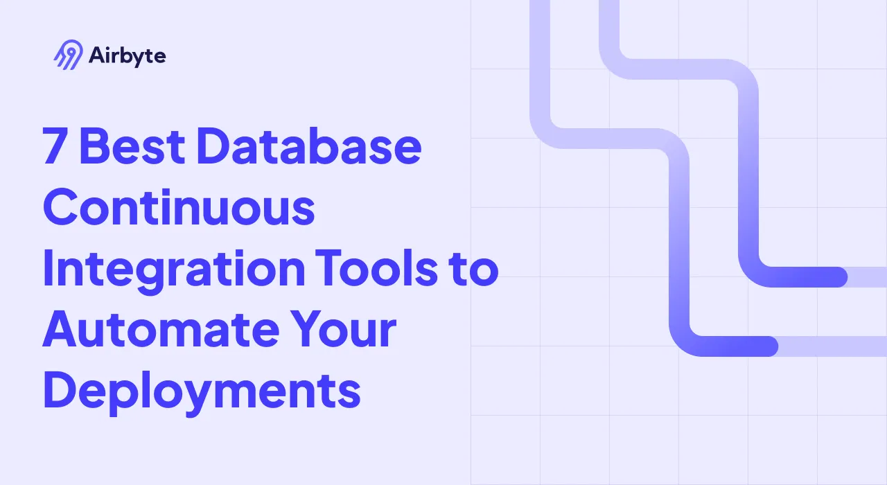 7 Best Database Continuous Integration Tools to Automate Your Deployments