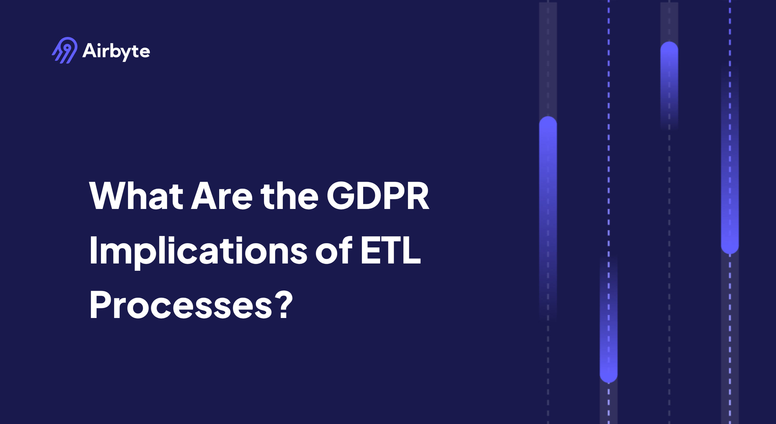 What Are the GDPR Implications of ETL Processes?