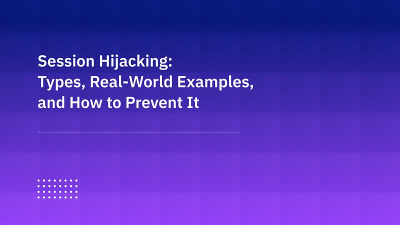 Testing For Session Fixation Examples What is Session Hijacking? Session Hijacking Examples and How to ...