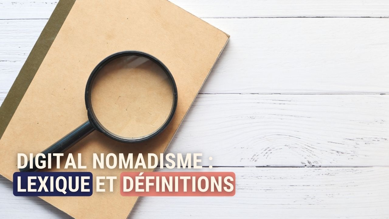 Article illustration: Lexique et définitions du travailleur nomade