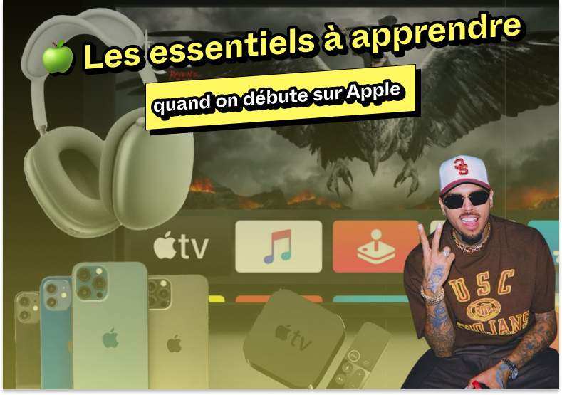 🍏 Les essentiels à apprendre sur Apple