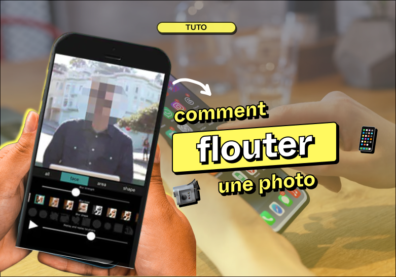 Tuto : comment flouter une photo