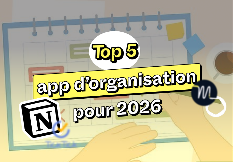 5 applications pour mieux s’organiser en 2026