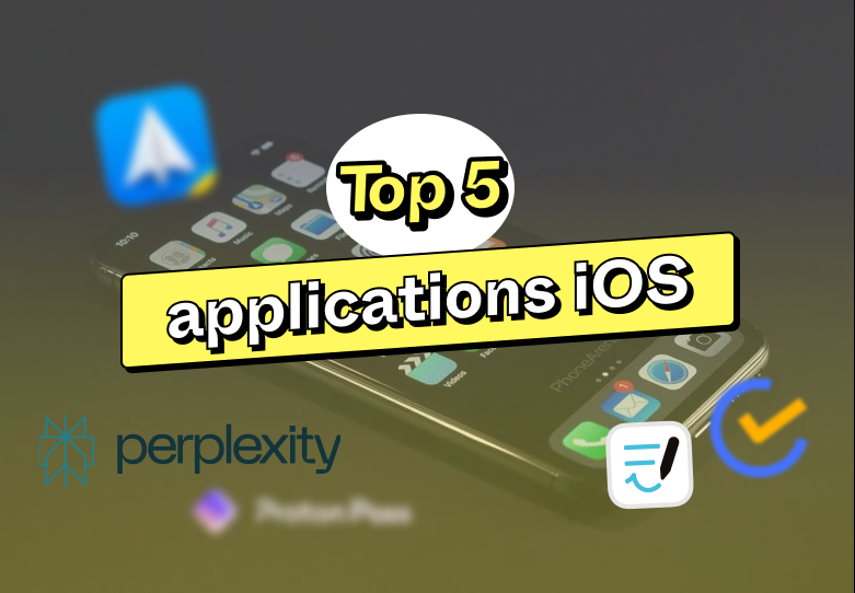 5 applications à installer sur iOS
