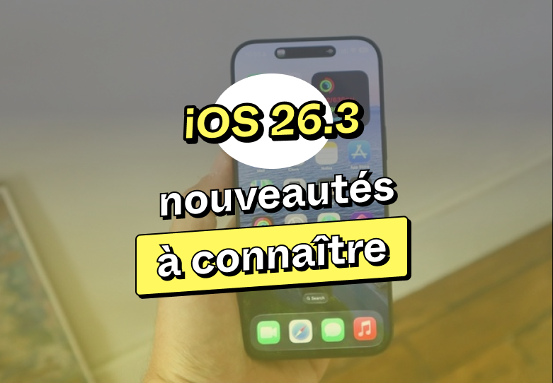 iOS 26.3 ça donne quoi ?