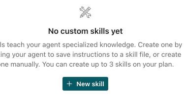 Skills: saved know-how the Agent reuses.