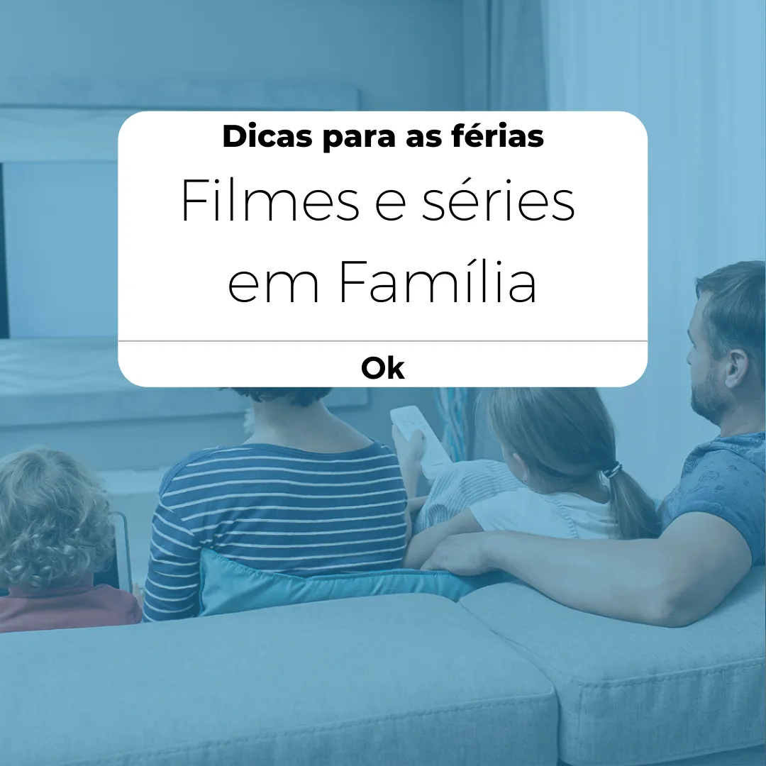 Filmes e Séries em Família