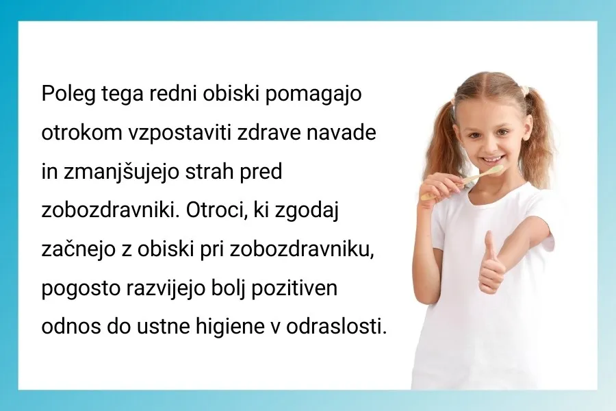Tekst: Poleg tega redni obiski otrokom pomagajo vzpostaviti navade za ustno higieno v odraslosti.
