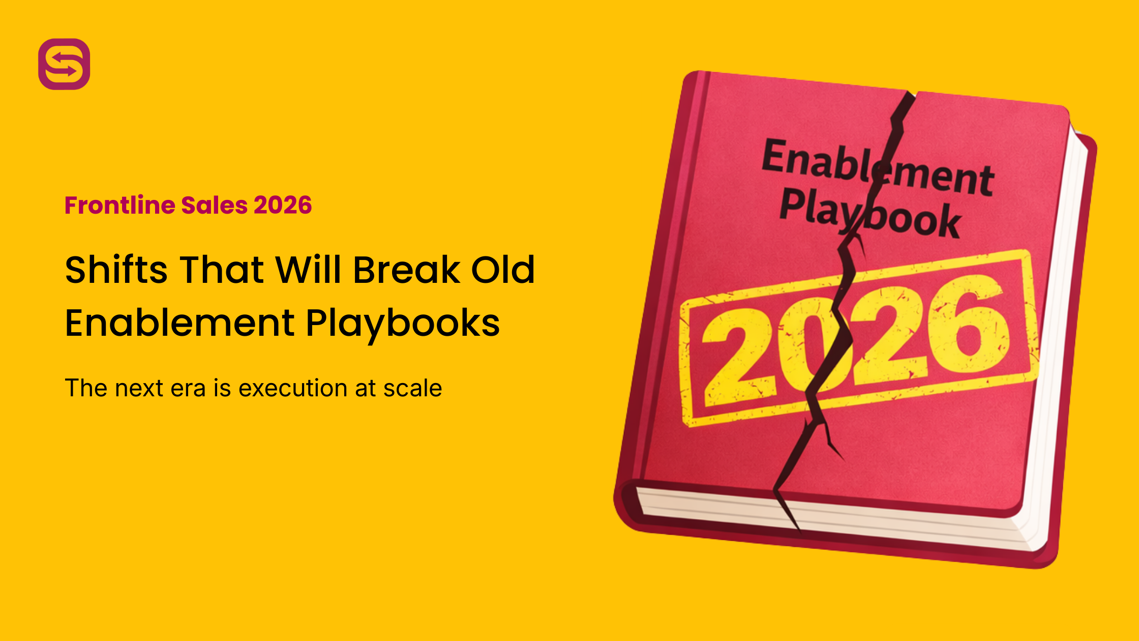 Frontline Sales Enablement 2026:  Shifts That Will Break Your Old Playbooks