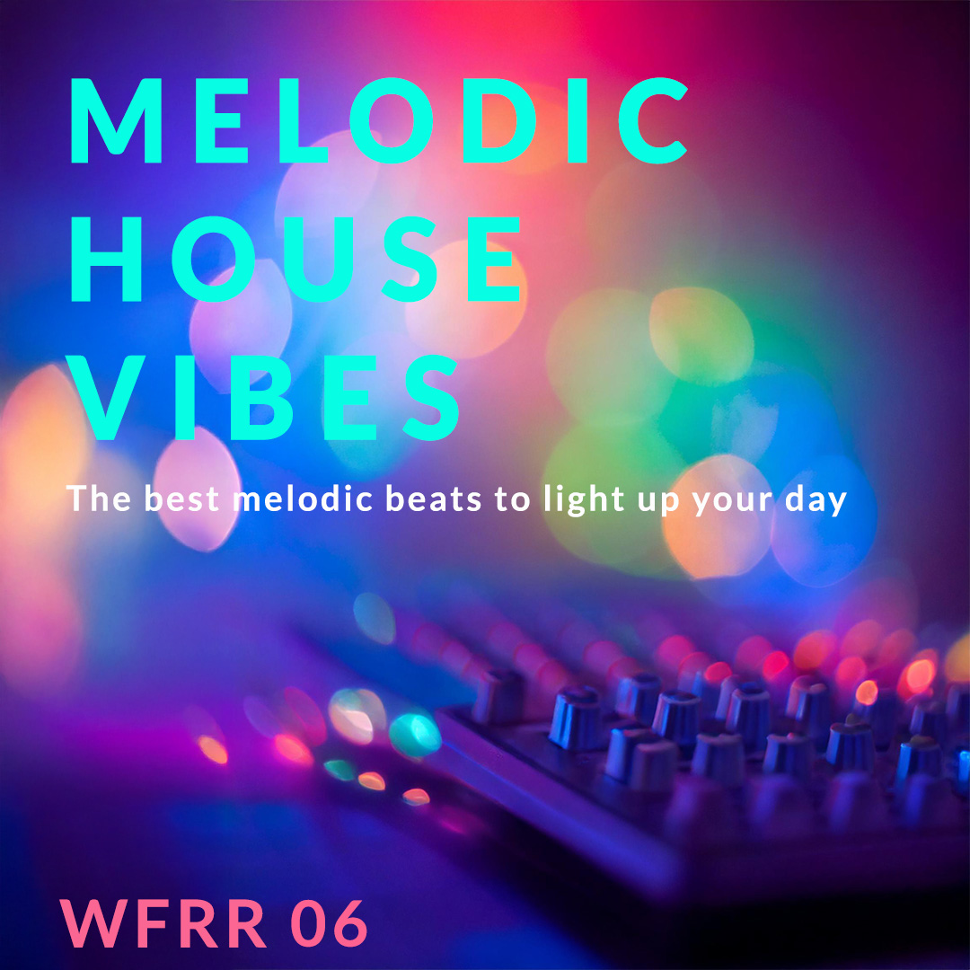 WFRR William Farr melodic house spotify curated playlist