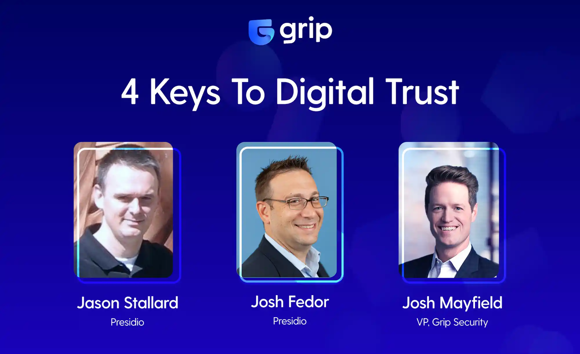 Four speakers discussing "4 Keys to Digital Trust" for SaaS security, featuring Grip Security branding.