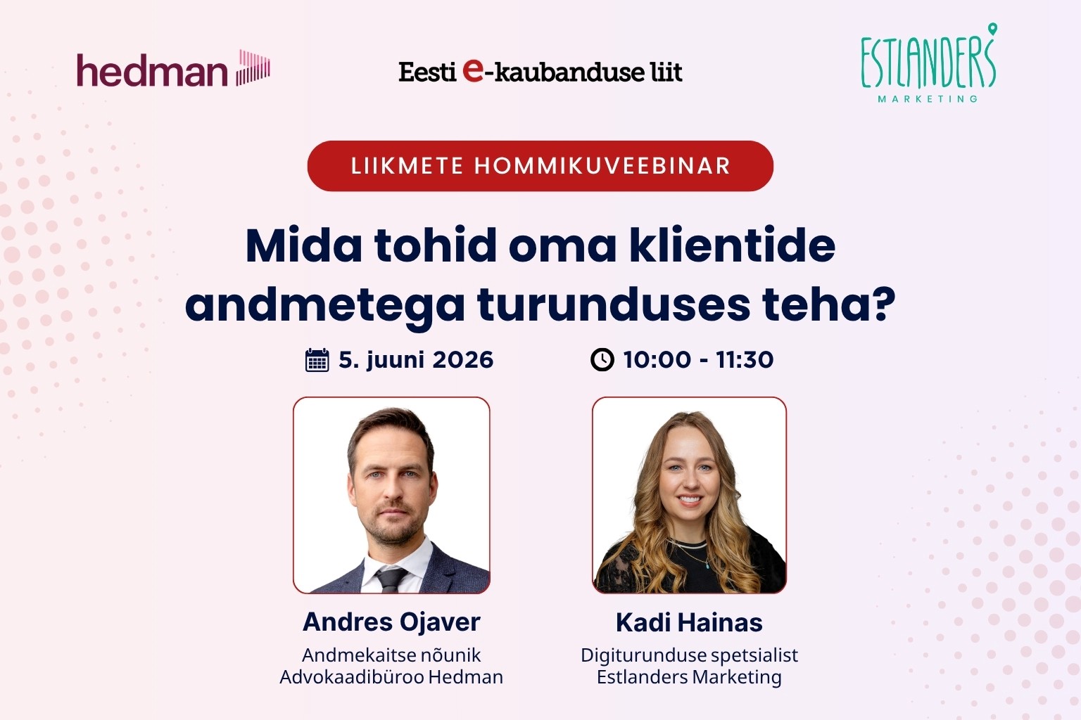 Liikmete hommikuveebinar: Mida tohid oma klientide andmetega turunduses teha?