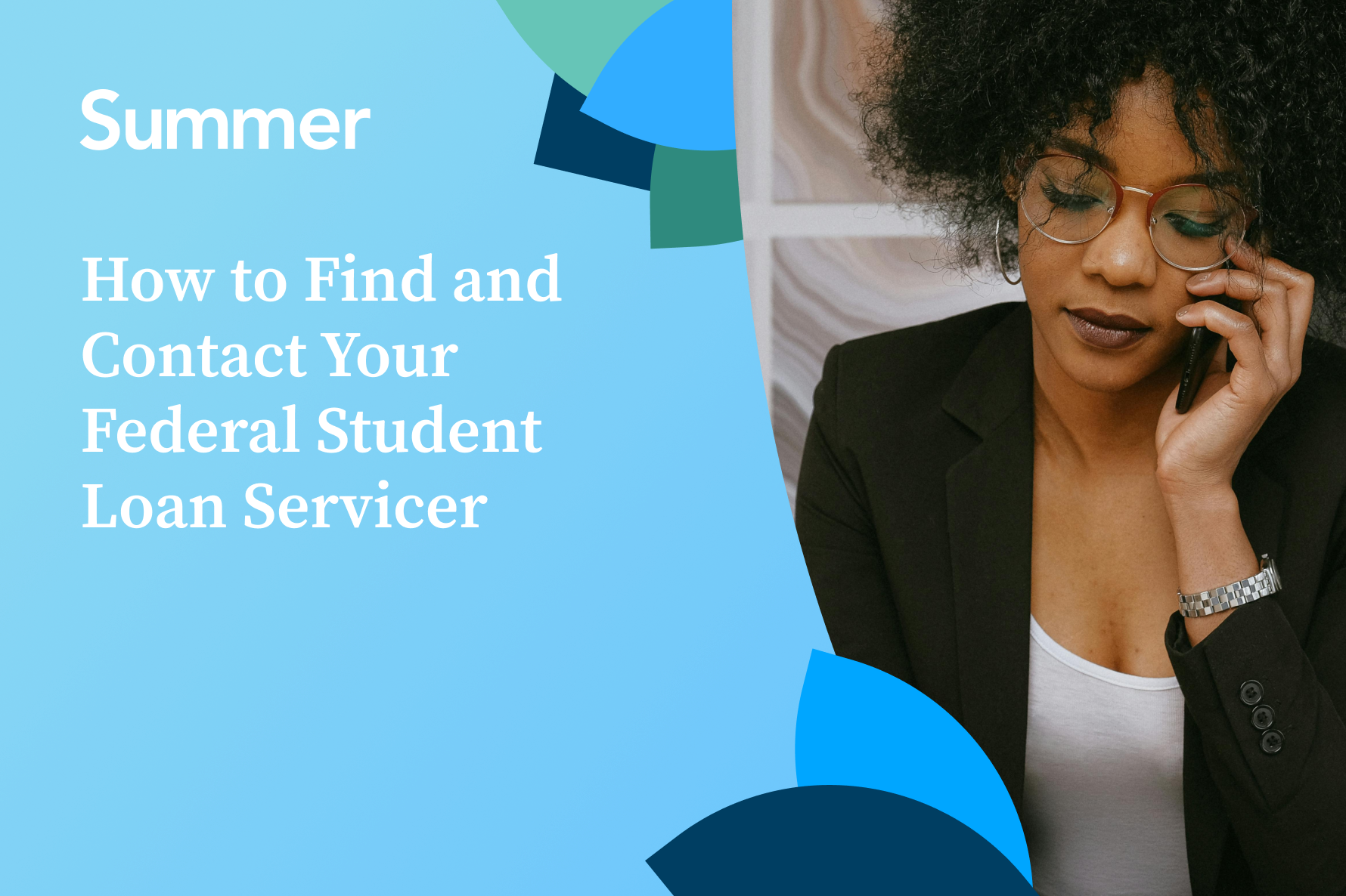 How to Find and Contact Your Federal Student Loan Servicer I Summer Blog