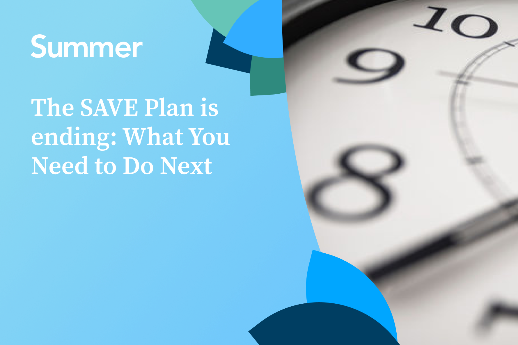 The SAVE Plan Is Ending: What You Need to Do Next
