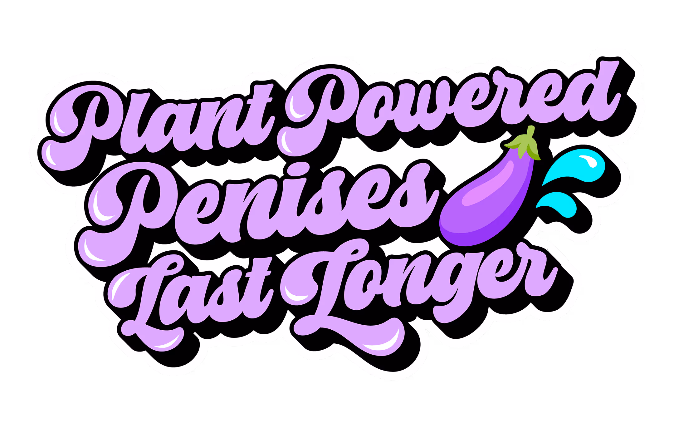 Text reading 'Plant Powered Penises Last Longer' in purple script with a purple eggplant emoji and blue splash accents.