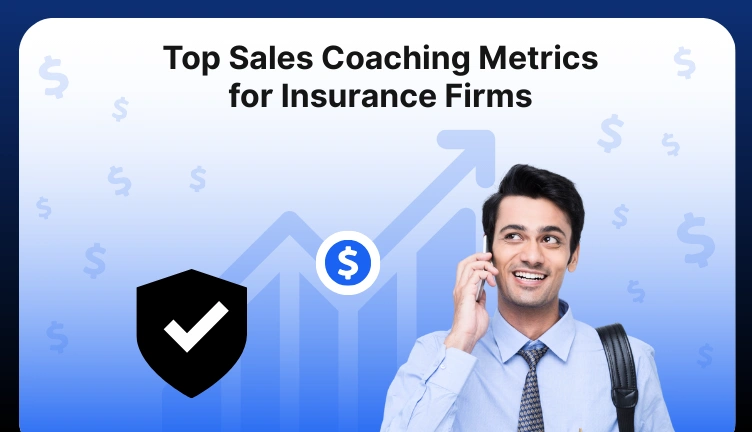 Insurance Sales Coaching Metrics That Fuel Consistent Growth