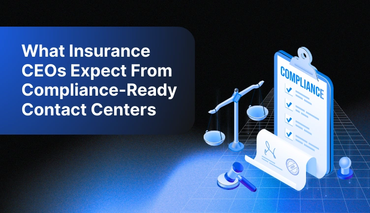 Insurance Contact Center Compliance Built for CEO Oversight