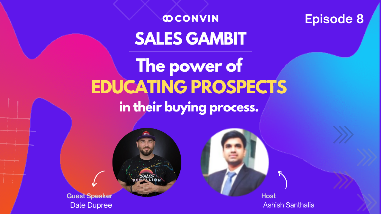 Episode 8: The Power of Educating Prospects in their Buying Process