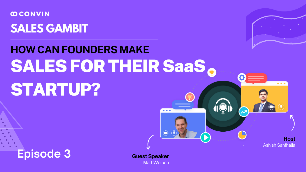 Episode 3: How can founders make sales for their SaaS startup? 