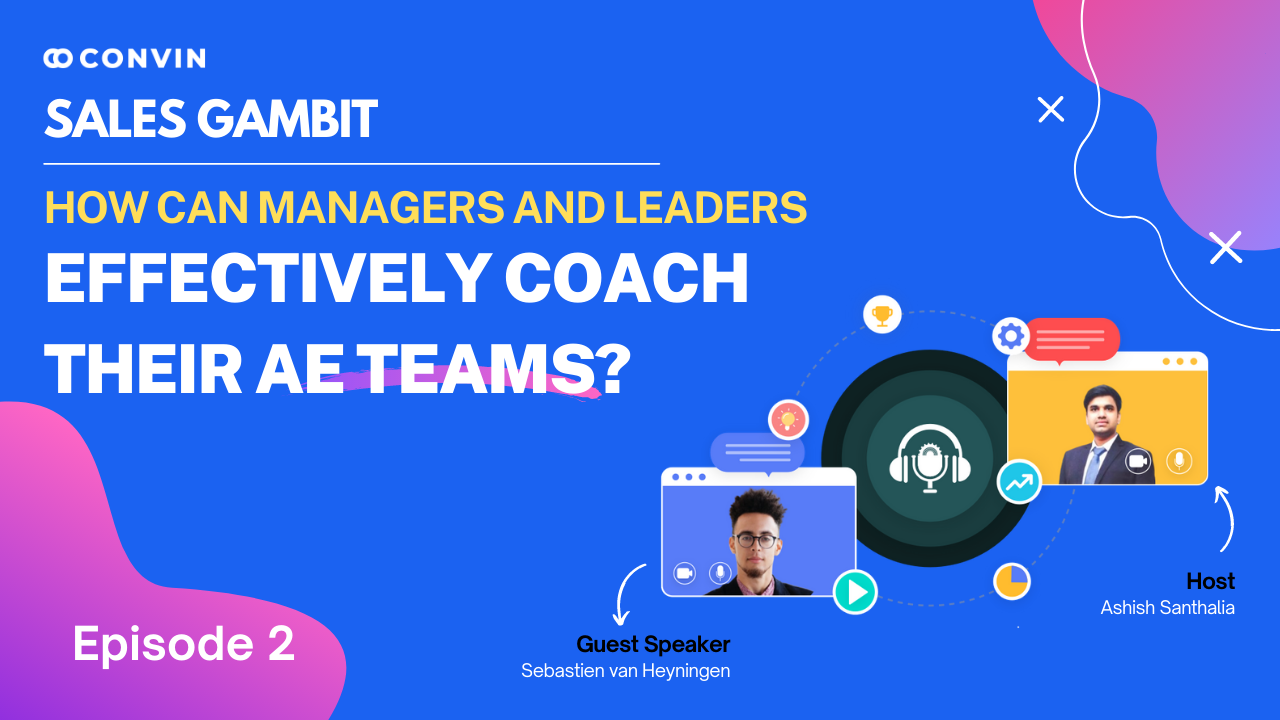 Episode 2: How can Sales Managers and leaders effectively coach their AE teams?