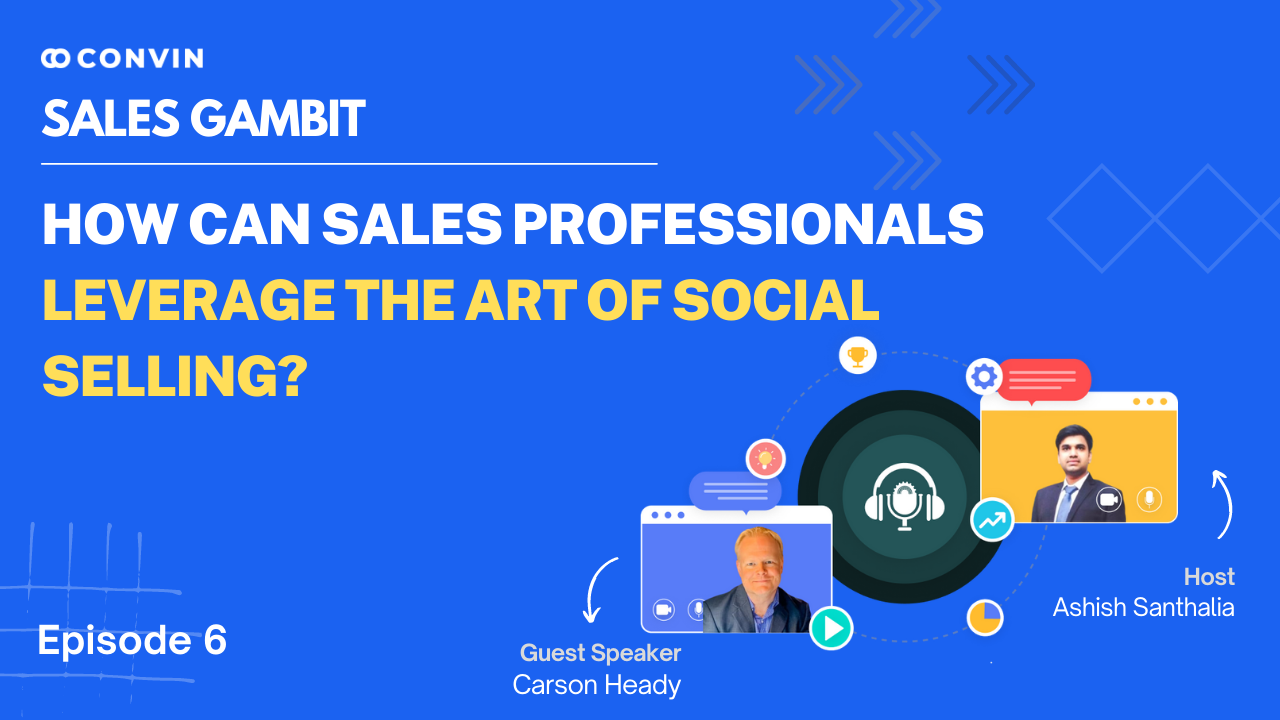 Episode 6: How can sales professionals leverage The Art of Social Selling?