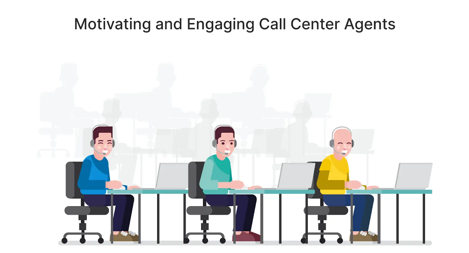 Motivating and engaging call center agents for effective call center management