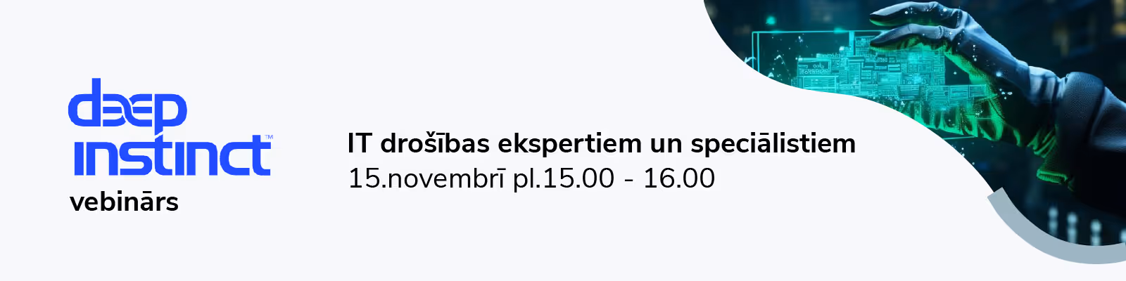Vebinārs par "Deep Instinct" kiberdrošības risinājumu