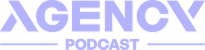 Agency Podcast logo with stylized text.