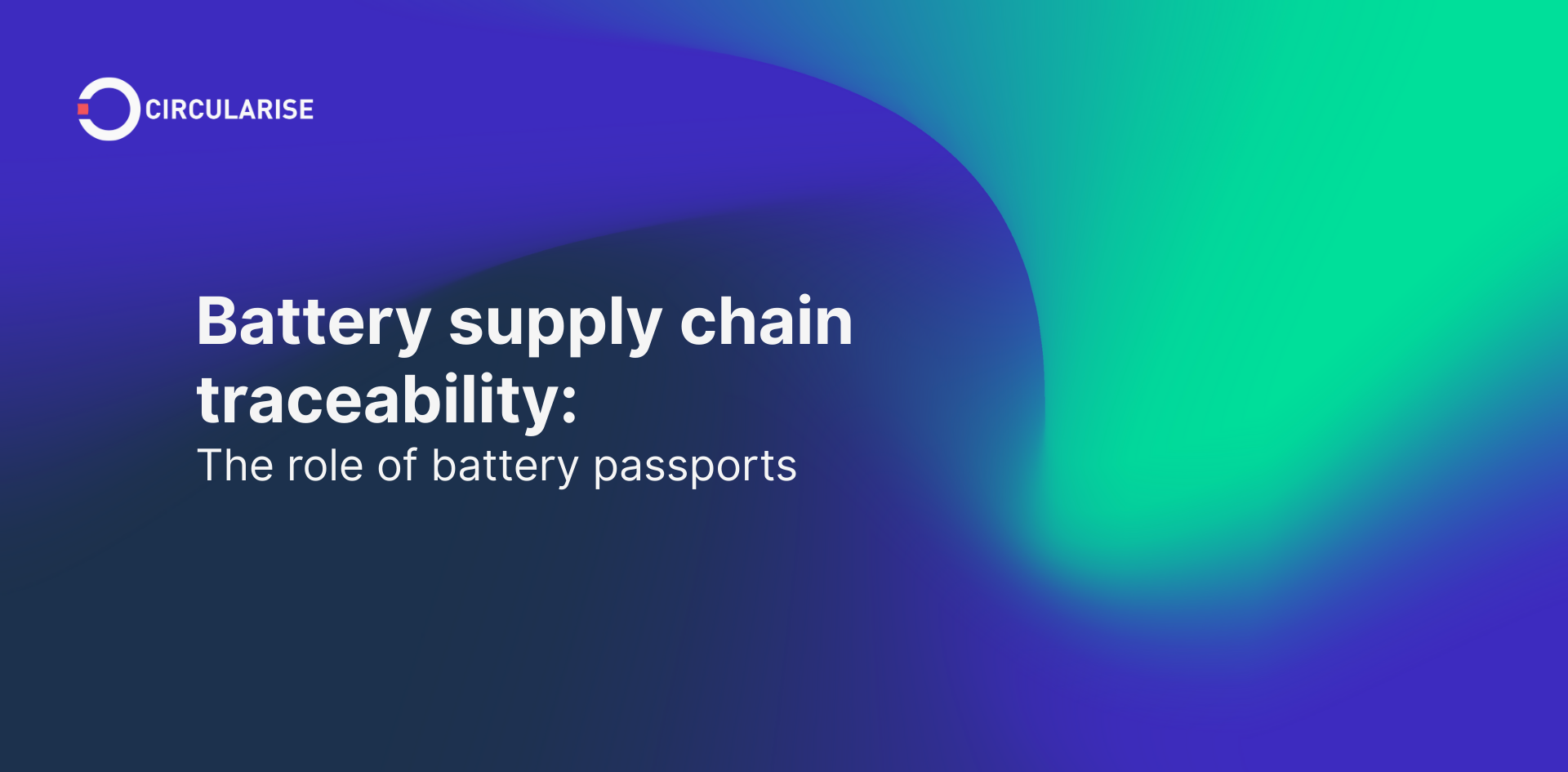 Battery supply chain traceability: The role of battery passports