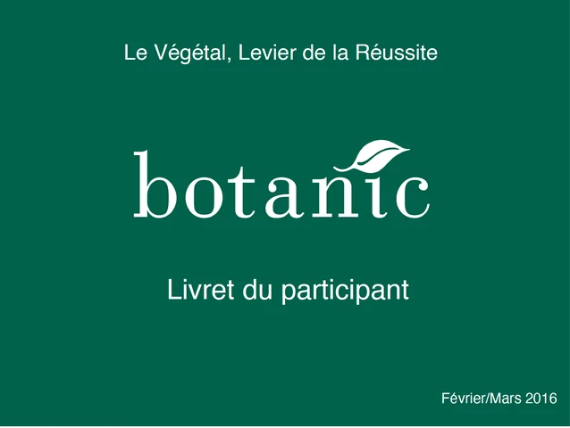 Botanic : Le végétal, levier de la réussite
