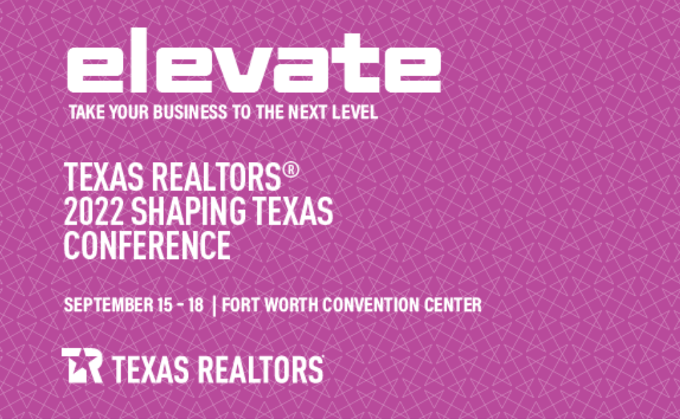 2022 Texas REALTORS® Shaping Texas Conference