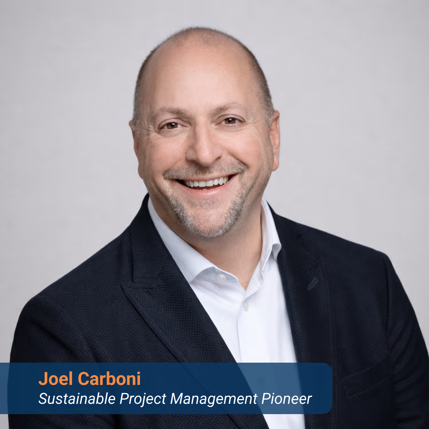 Joel Carboni, Sustainable Project Management Pioneer and founder of GPM Global