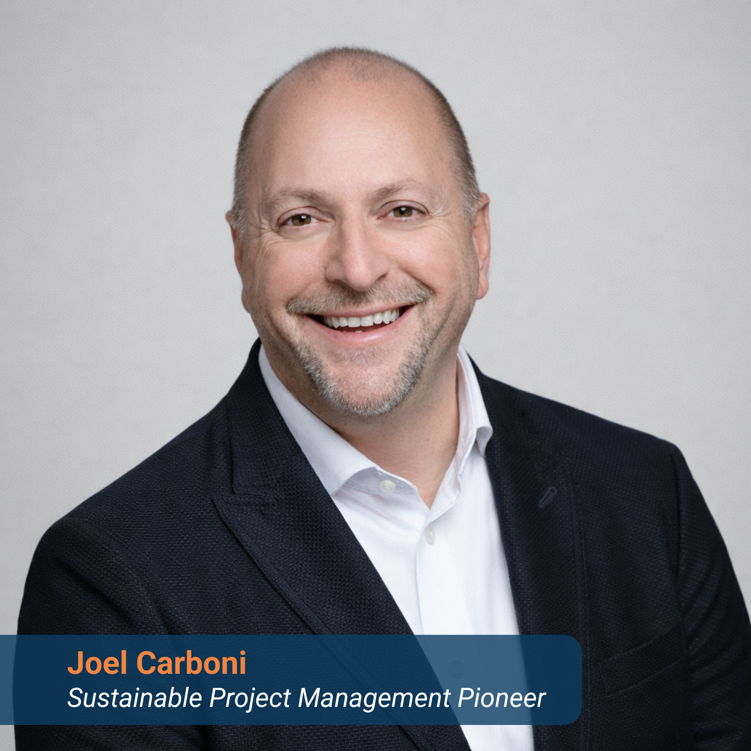 Joel Carboni, Sustainable Project Management Pioneer and founder of GPM Global