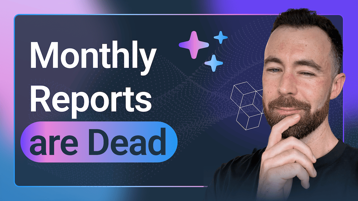 Monthly Reports are Dead: Build a Dashboard Your Stakeholders Actually Use