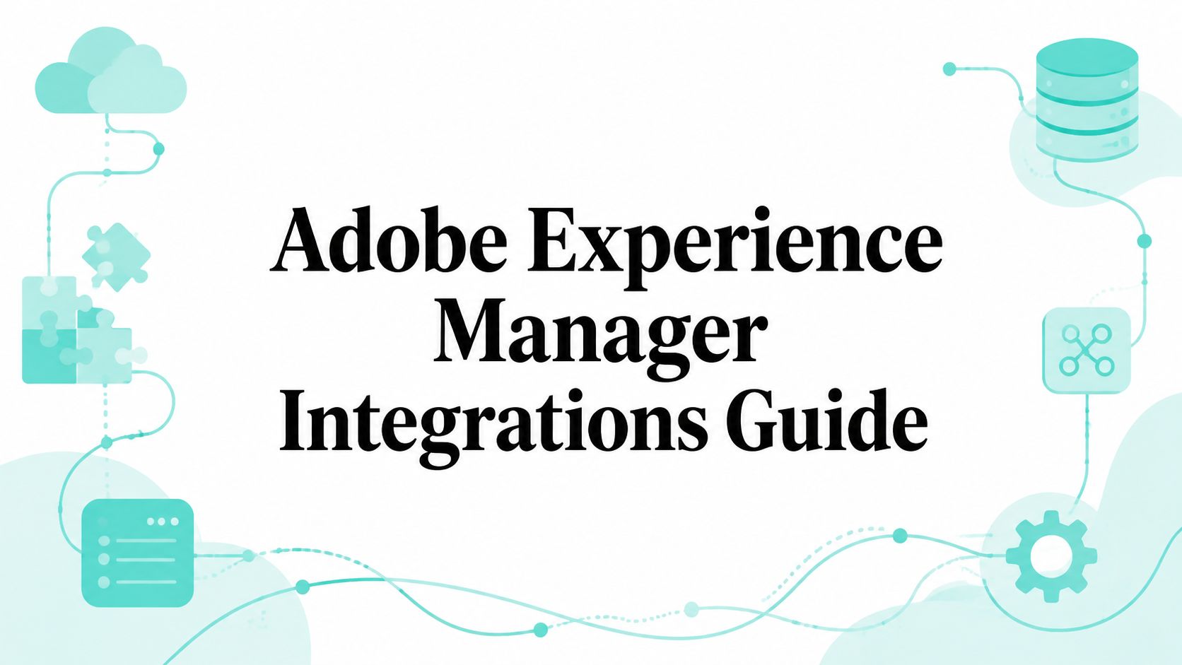 Adobe Experience Manager Integrations Guide