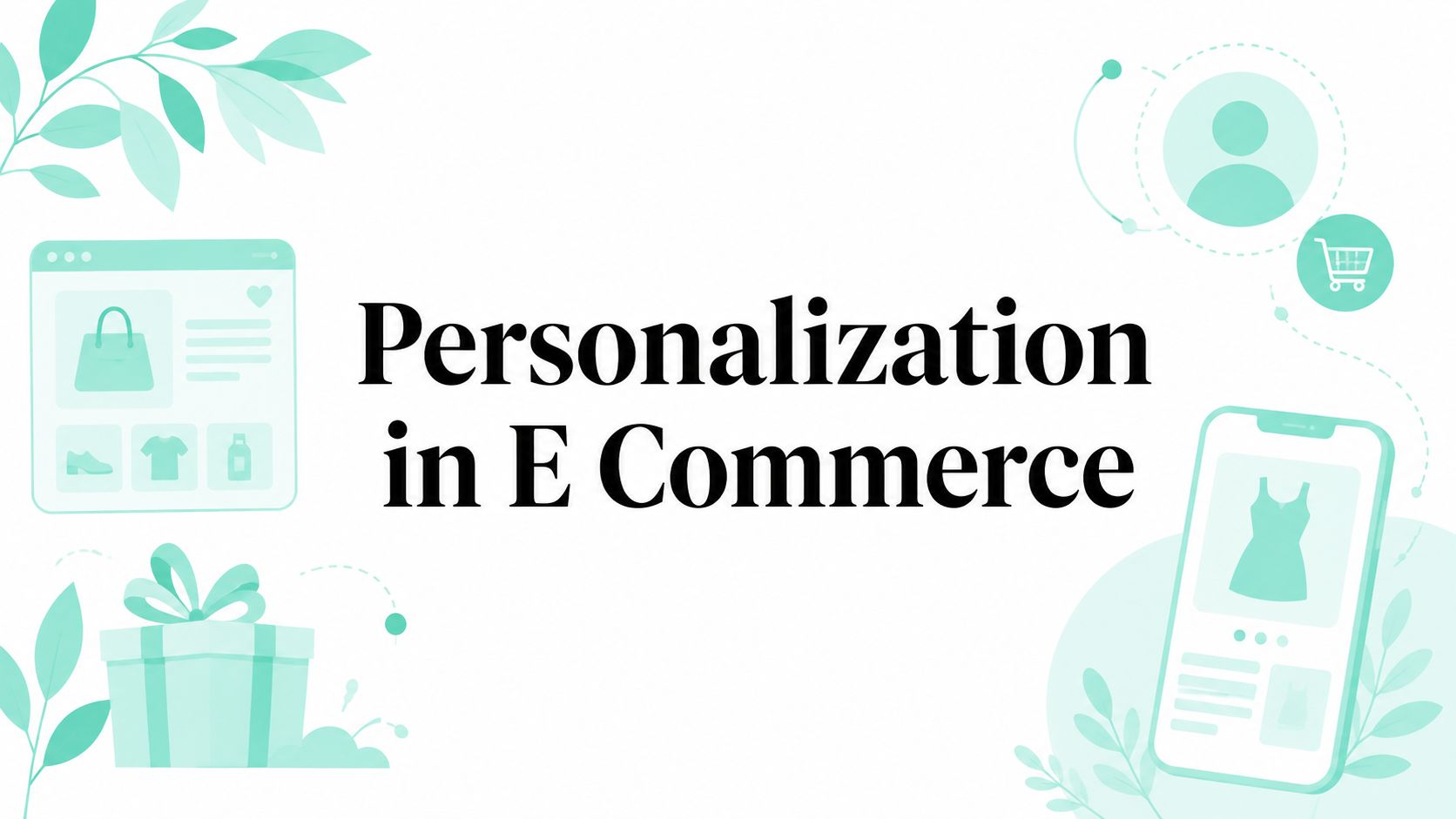 Personalization in E Commerce