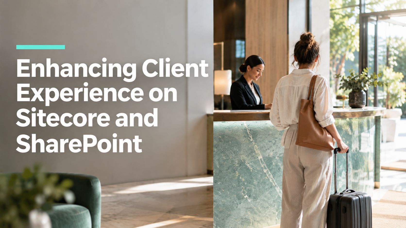 Enhancing Client Experience on Sitecore and SharePoint