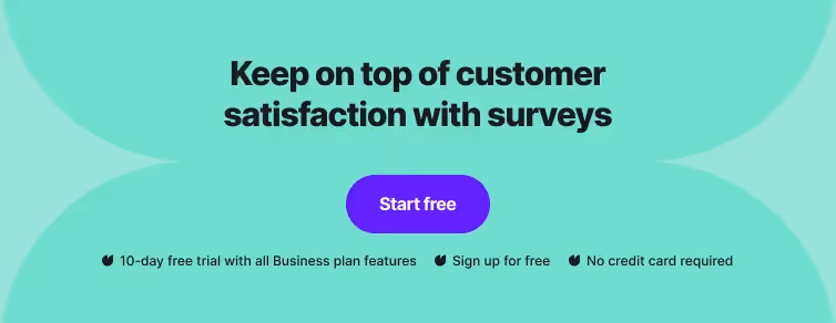 A banner promoting to keep on top of customer satisfaction with surveys