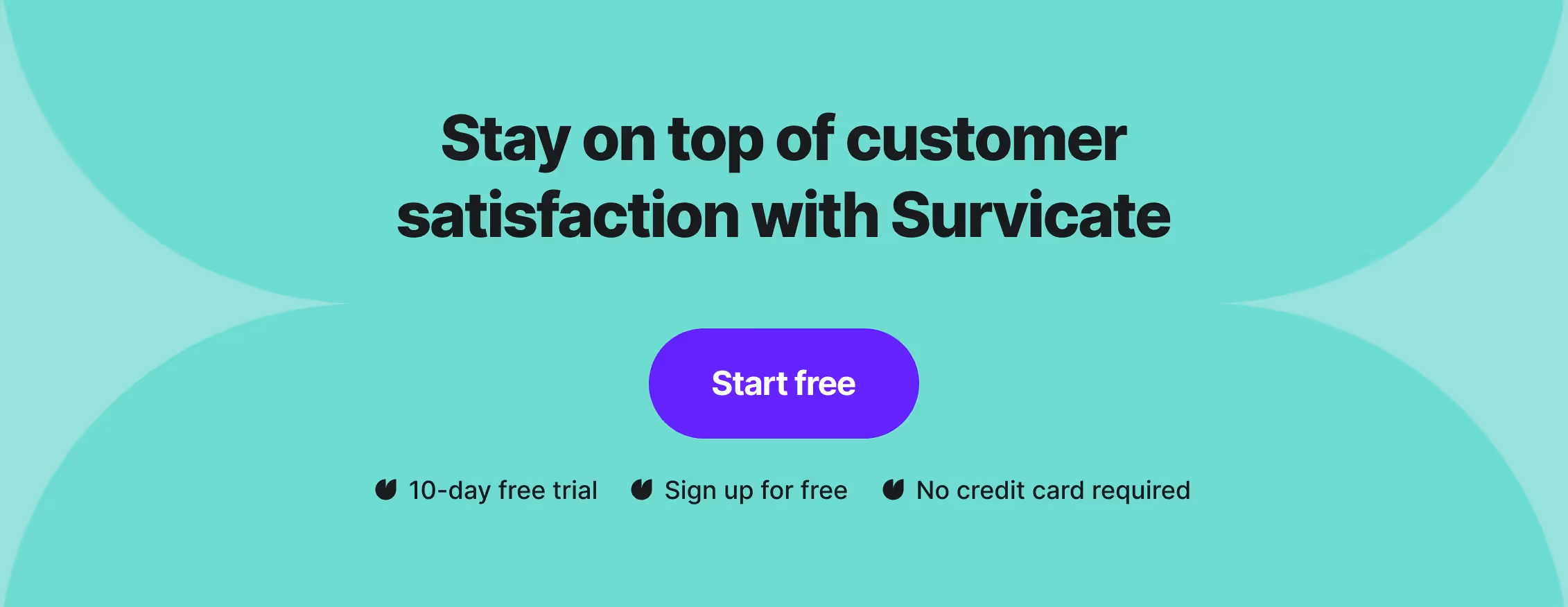 Stay on top of customer satisfaction with Survicate.