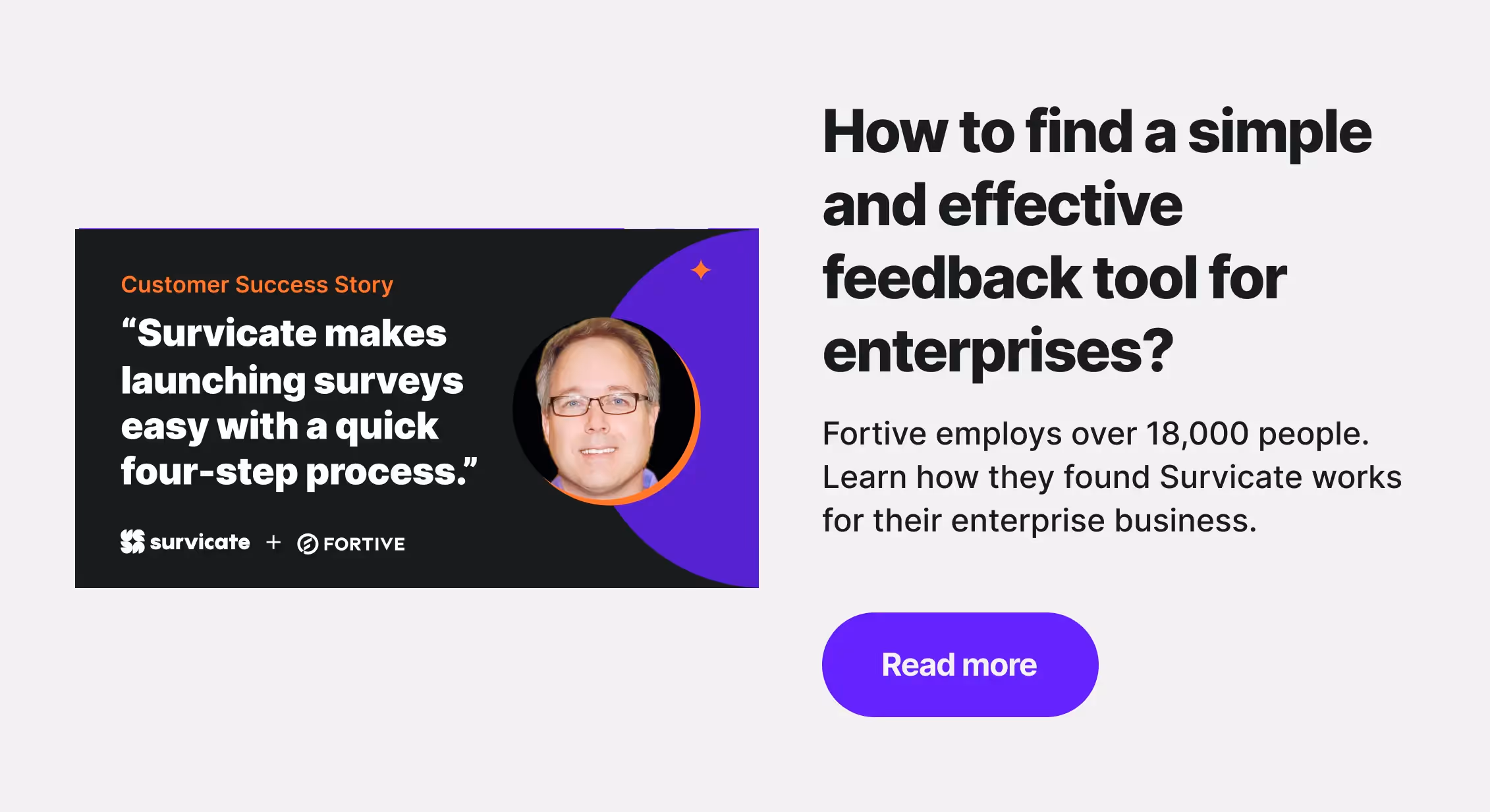 Survicate - a scalable, simple, and effective tool for enterprise businesses.