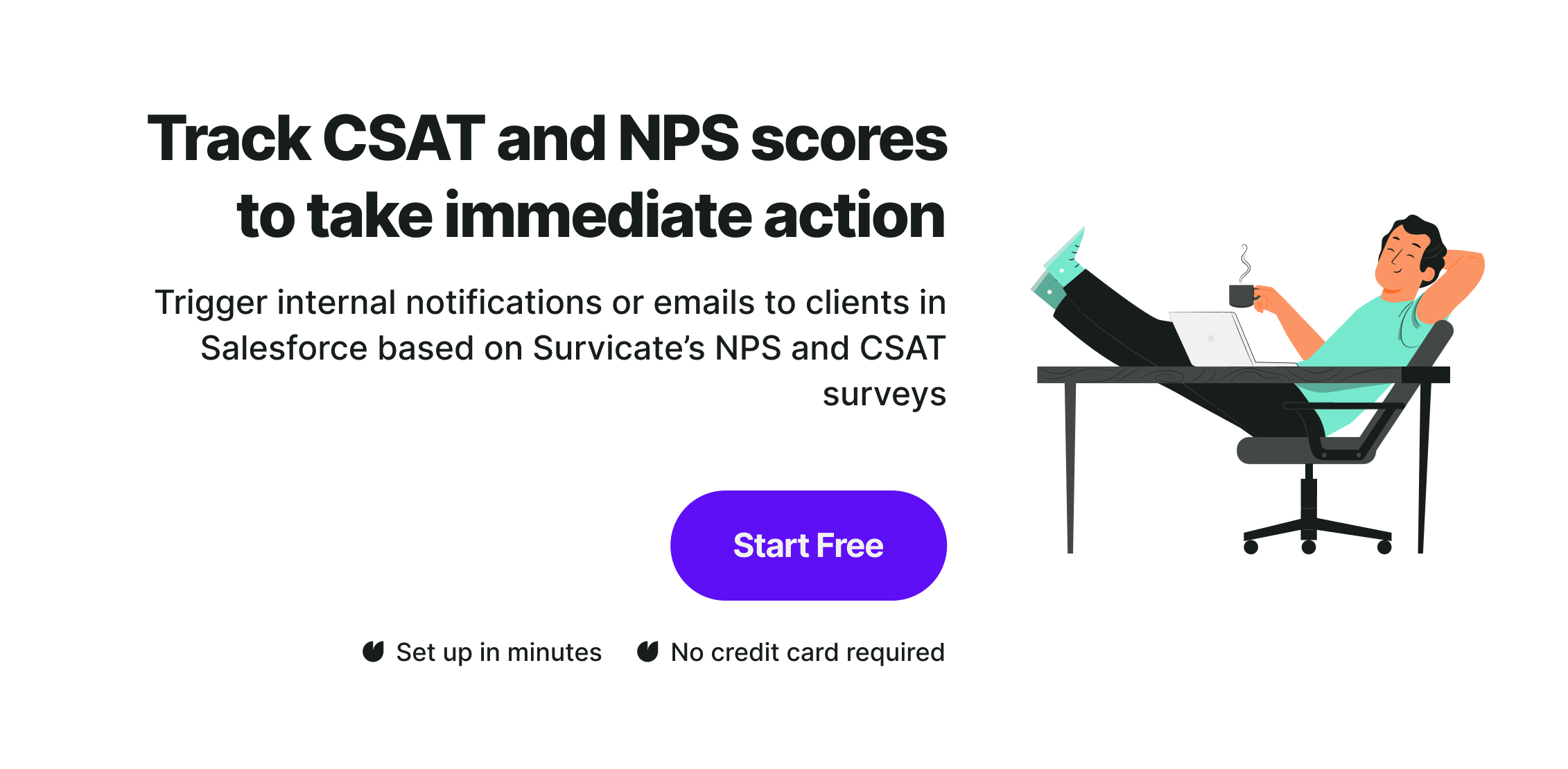 Track CSAT and NPS scored to take immediate action in Salesforce, trigger notifications and send emails to customers thanks to the Salesforce and Survicate integration.