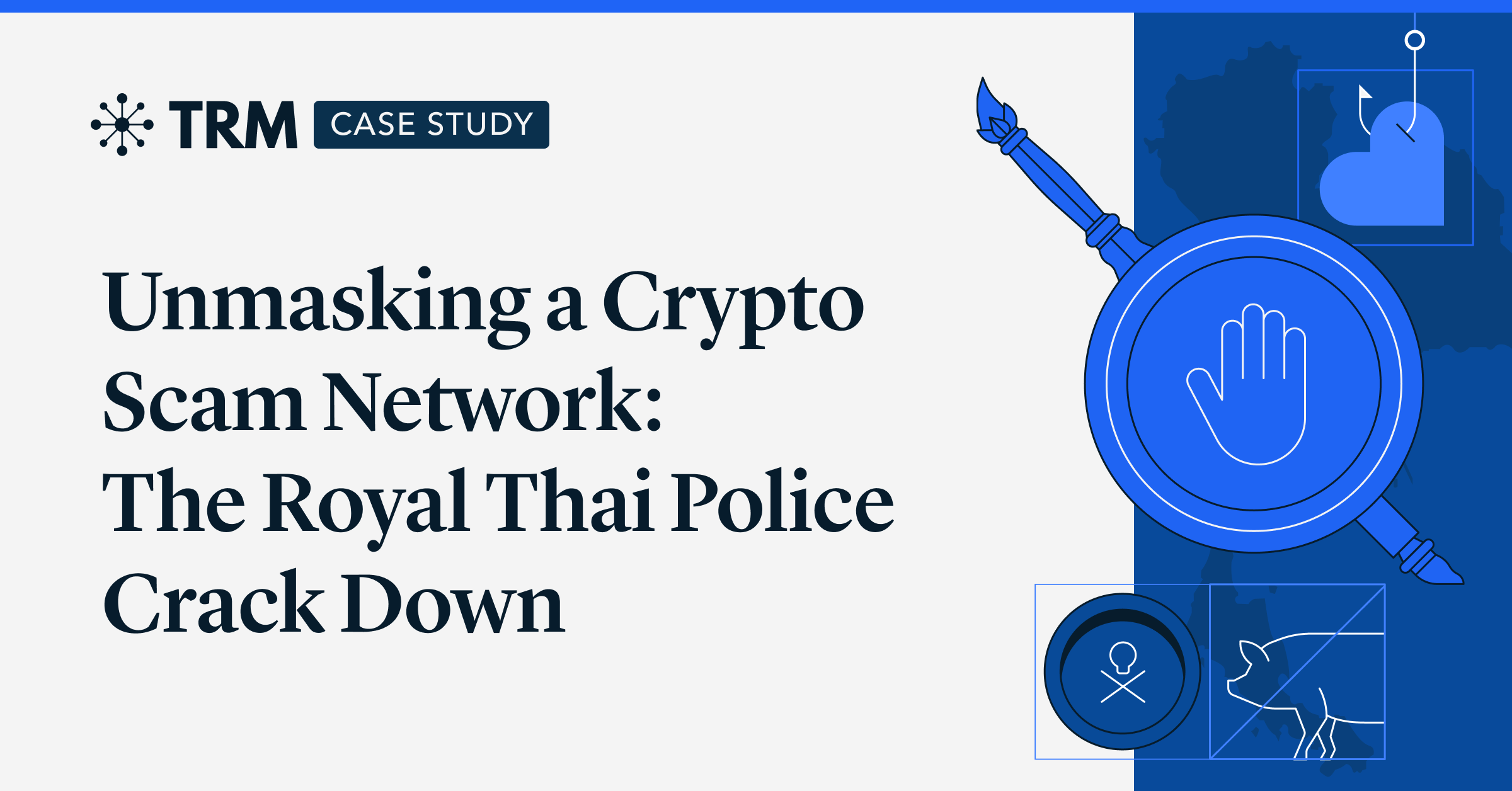 Unmasking a Crypto Scam Network: The Royal Thai Police Crack Down | TRM Labs