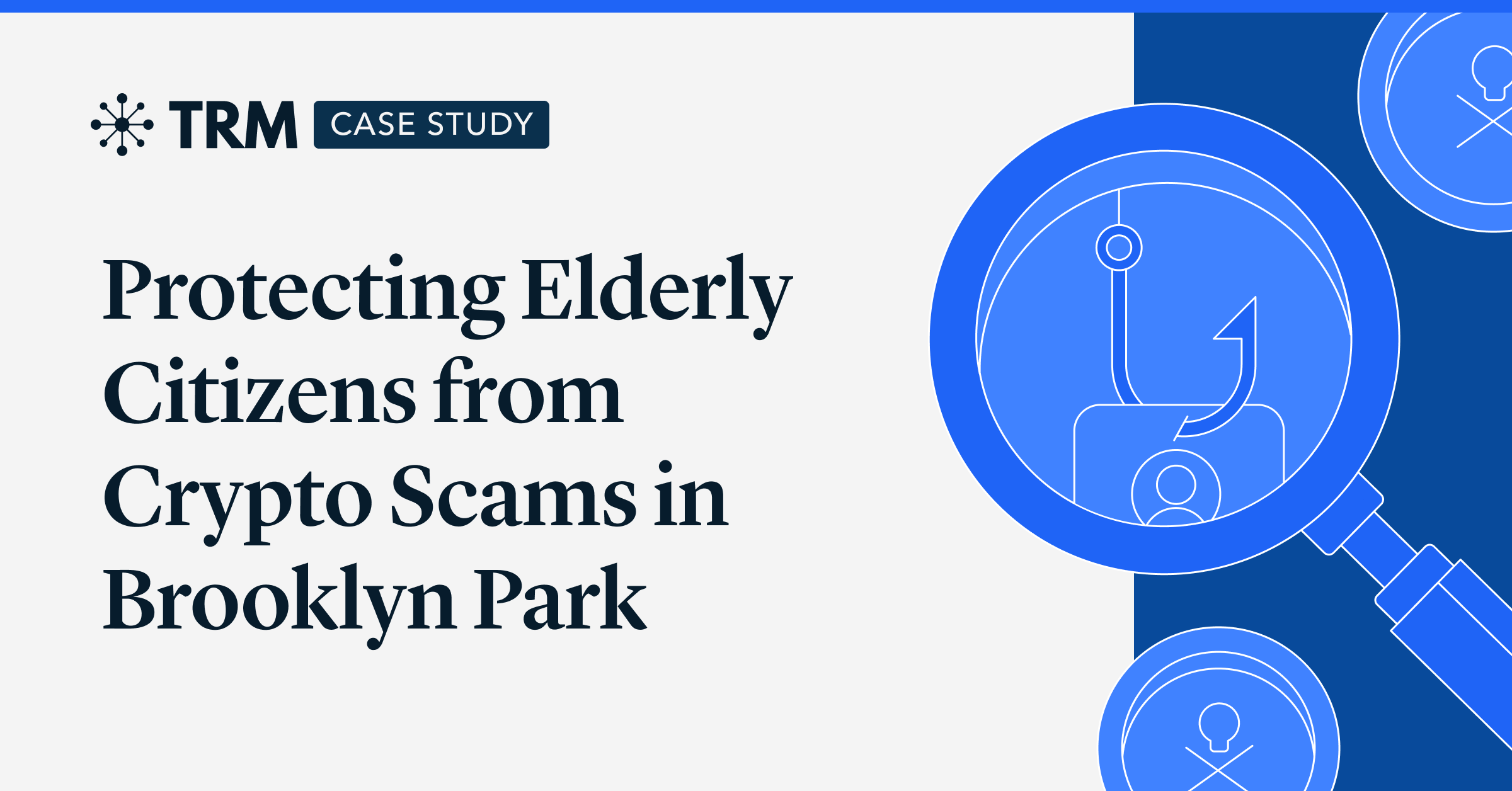 Protecting elderly citizens from crypto scams in Brooklyn Park | TRM Labs