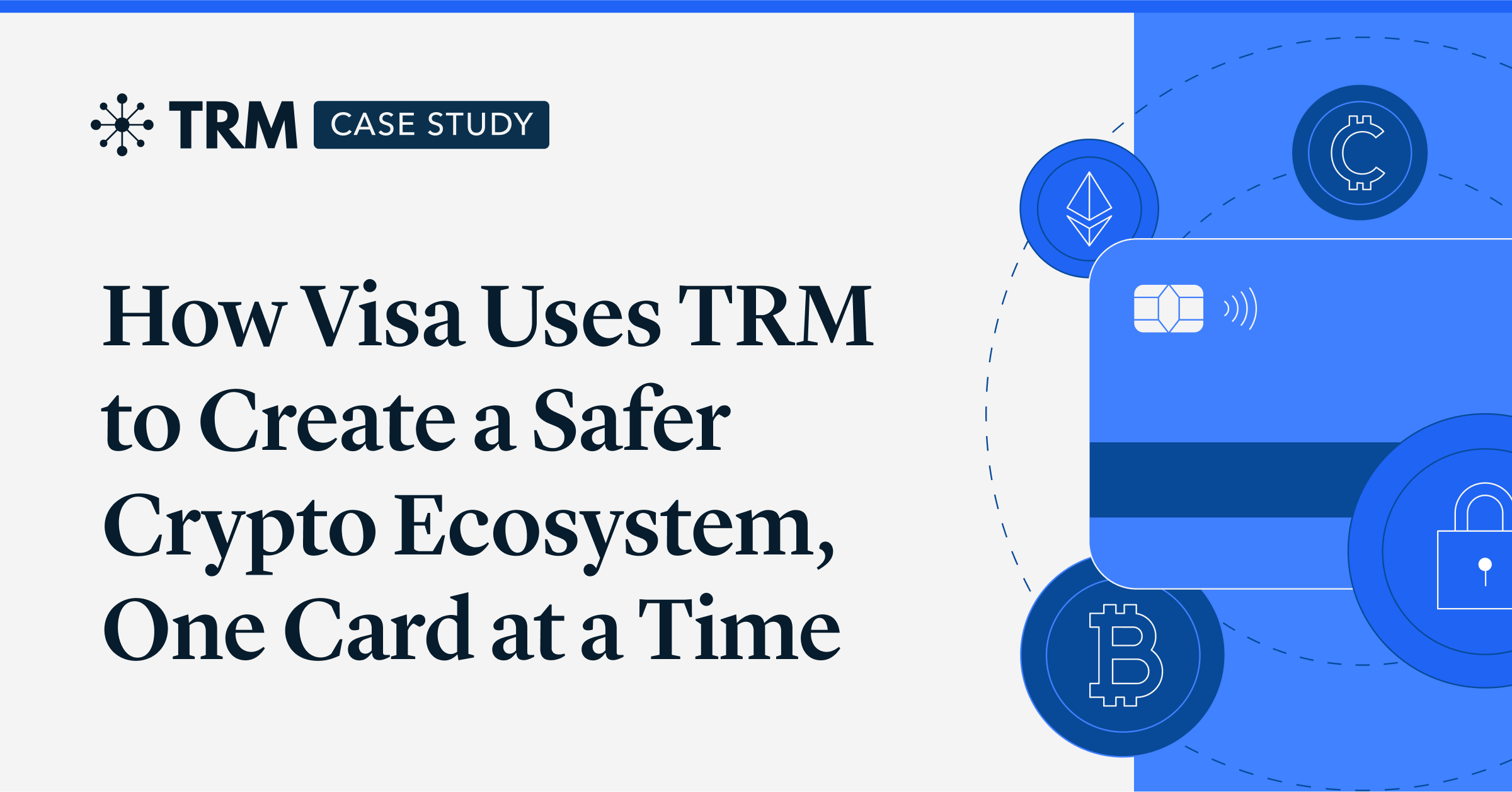 How Visa Uses TRM to Create a Safer Crypto Ecosystem, One Card at a Time |  TRM Labs