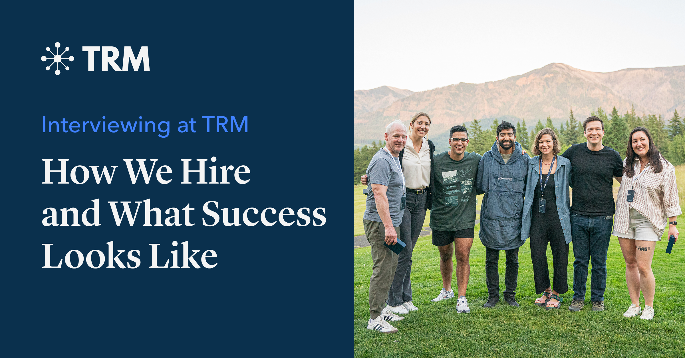 Interviewing at TRM: How We Hire and What Success Looks Like