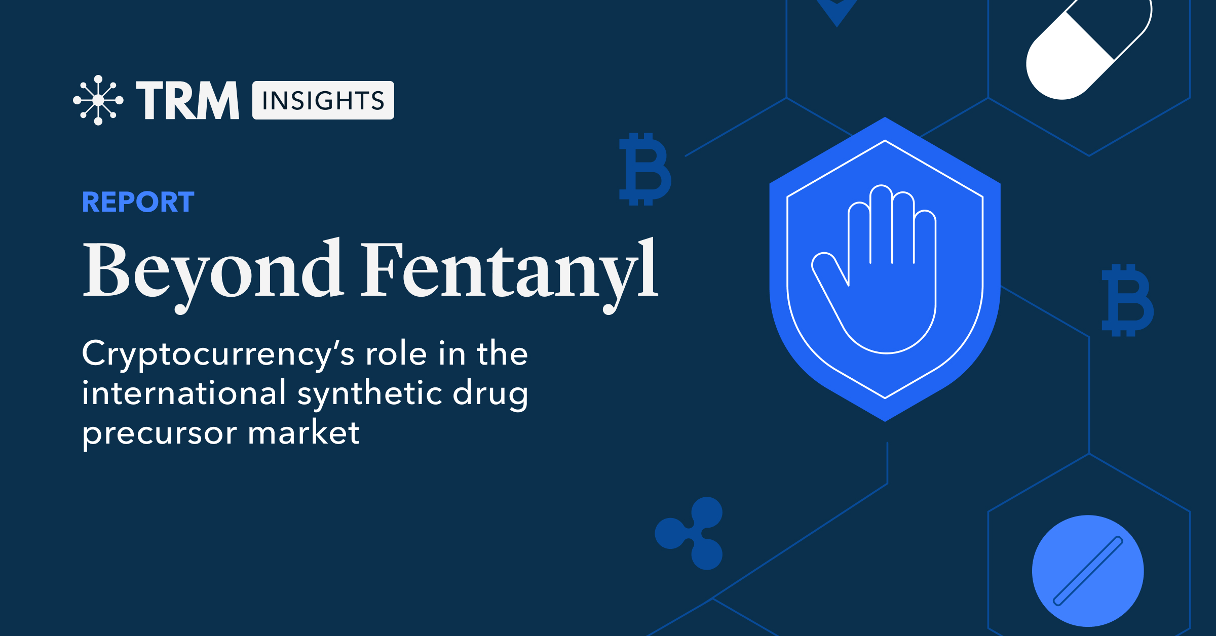 펜타닐을 넘어: 국제 마약 전구체 시장에서 가상자산역할 | TRM Labs