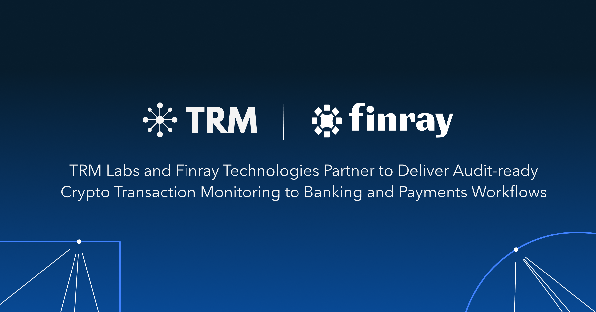 TRM Labs and Finray Technologies Partner to Deliver Audit-ready Crypto ...