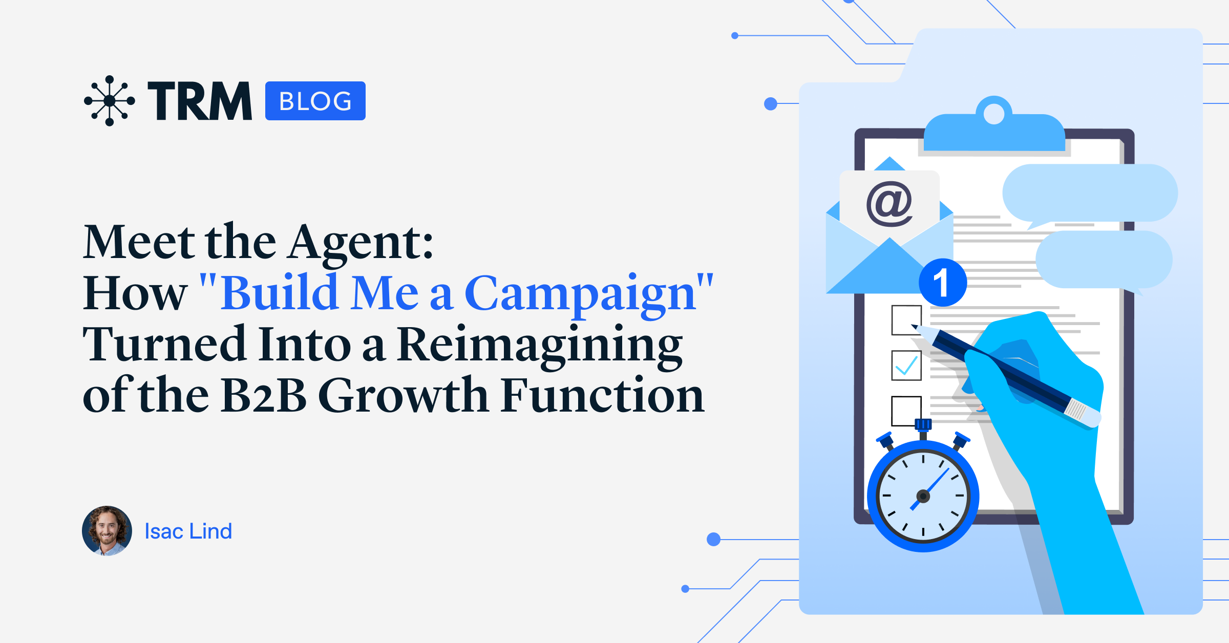 Meet the Agent: How "Build Me a Campaign" Turned Into a Reimagining of the B2B Growth Function