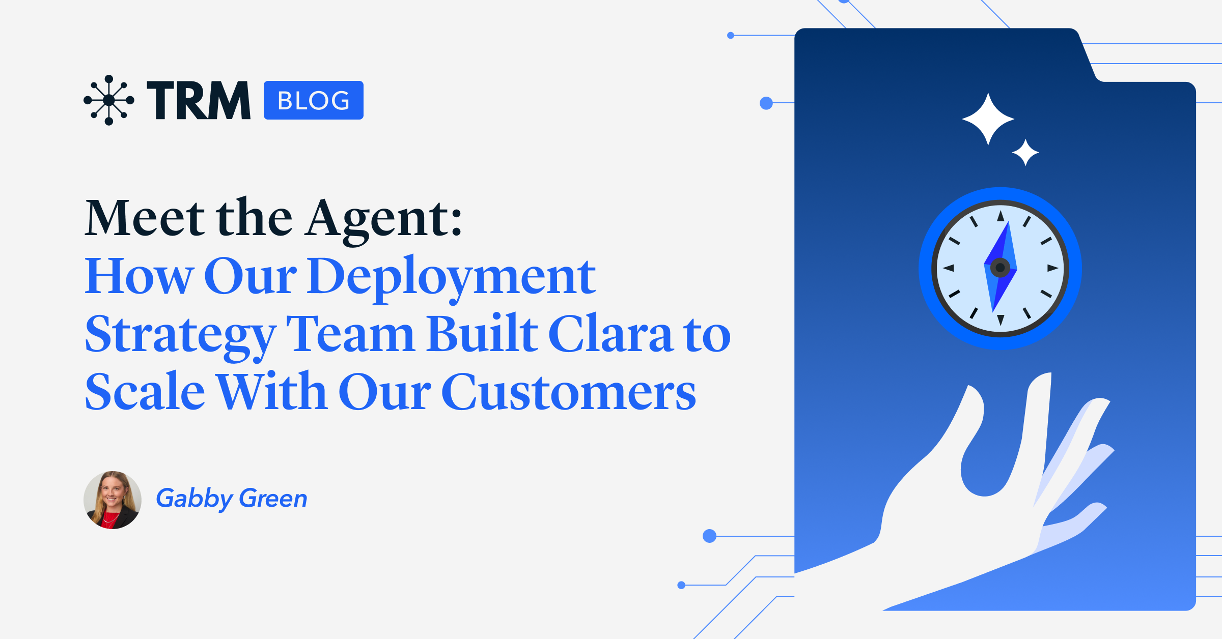 Meet the Agent: How Our Deployment Strategy Team Built Clara to Scale With Our Customers